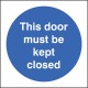 This Door Must be Kept Closed