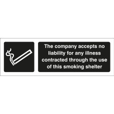 The Company Accepts No Liability for the Use of this Smoking Shelter The Company Accepts No Liability for the Use of this Smoking Shelter