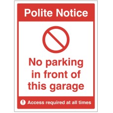 Polite Notice - No Parking in Front of this Garage Polite Notice - No Parking in Front of this Garage