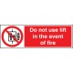 Do Not Use Lift in the Event of Fire