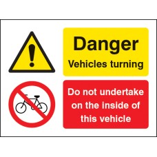 Do Not Undertake On the Inside of this Vehicle Danger - Vehicle Turning Do Not Undertake On the Inside of this Vehicle Danger - Vehicle Turning