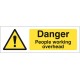 Danger - People Working Overhead