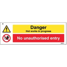 Danger - Hot Works in Progress - No Unauthorised Entry Danger - Hot Works in Progress - No Unauthorised Entry