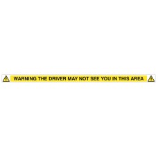 Warning - Driver May Not See You In This Area Warning - Driver May Not See You In This Area