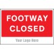 Footway Closed - Add a Logo - Site Saver