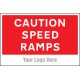 Caution - Speed Ramps - Add a Logo - Site Saver