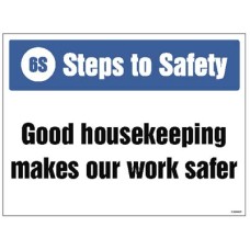 Good House Keeping Makes our Work safer Good House Keeping Makes our Work safer