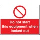 Do Not Start this Equipment When Locked Out