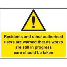 Residents Warned - Works in Progress - Care Should be Taken