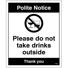 Notice - Please Do Not take Drinks outside