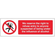 We Reserve the Right to Refuse Entry - Influence of Alcohol