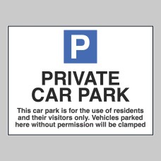 Private Car Park - Use of Residents and Visitors Only - Vehicles Parked without Permission will be Clamped Private Car Park - Use of Residents and Visitors Only - Vehicles Parked without Permission will be Clamped